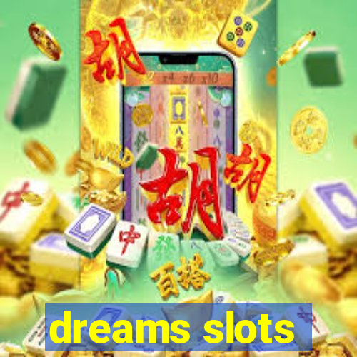 dreams slots