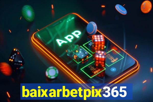 baixarbetpix365