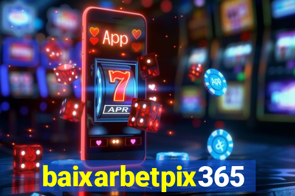 baixarbetpix365