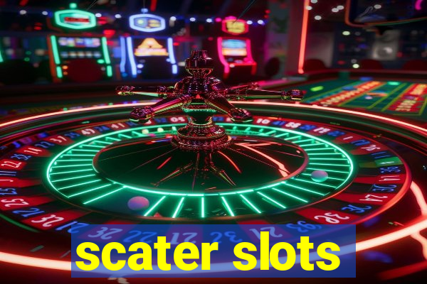 scater slots