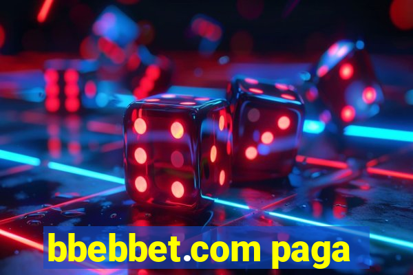 bbebbet.com paga