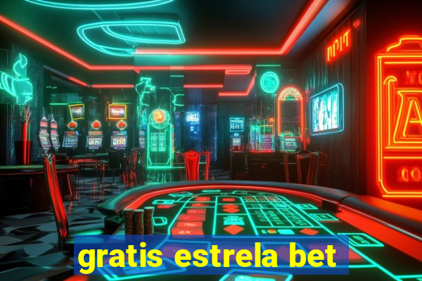 gratis estrela bet