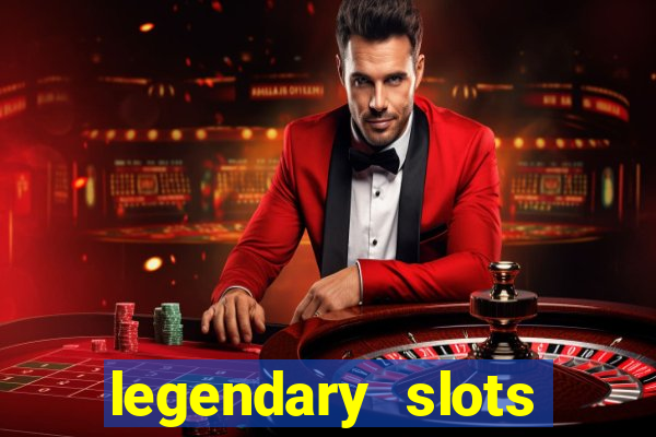 legendary slots play store