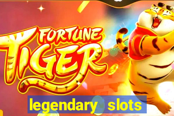 legendary slots play store