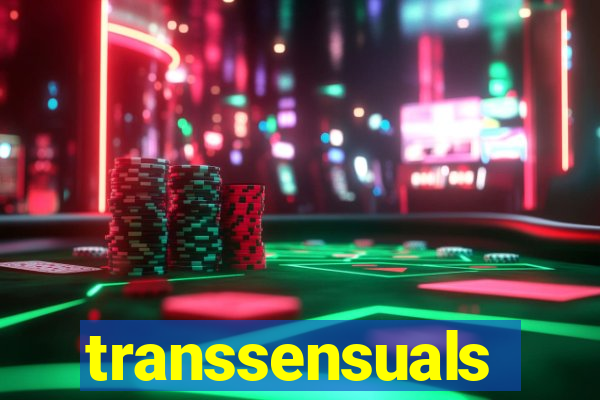 transsensuals