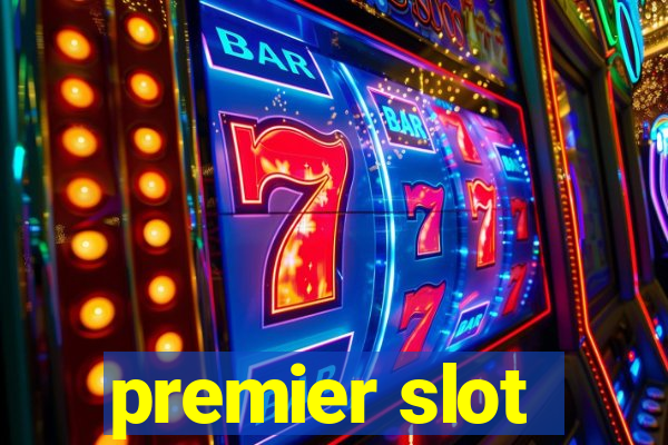 premier slot