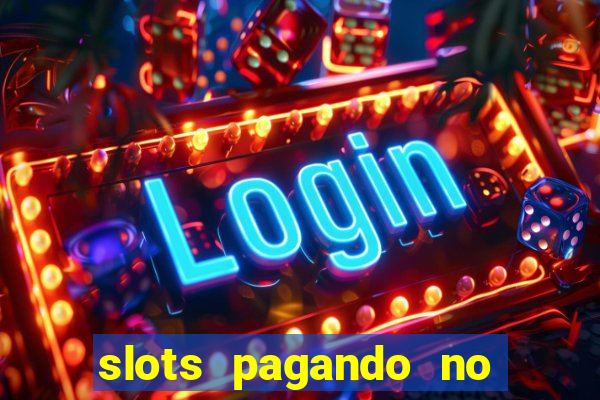 slots pagando no cadastro saque free 2024