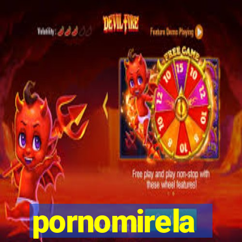 pornomirela