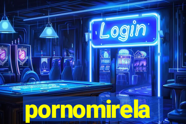 pornomirela