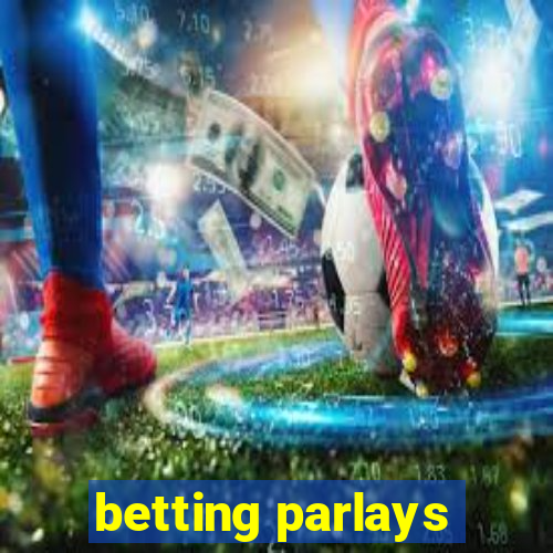 betting parlays