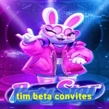 tim beta convites