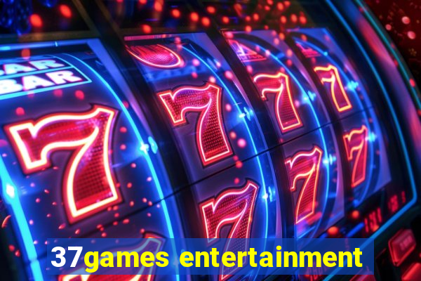 37games entertainment