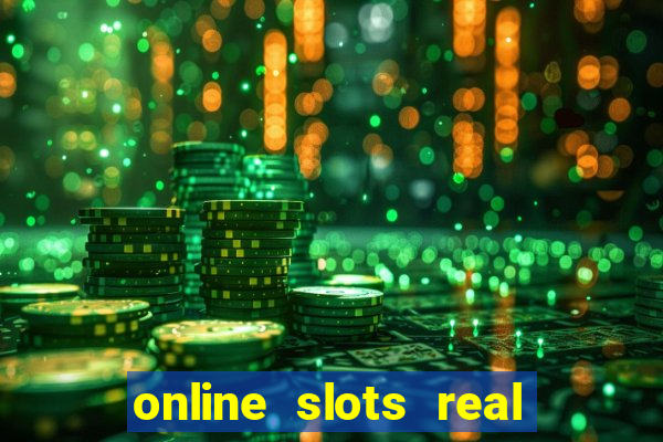 online slots real for money