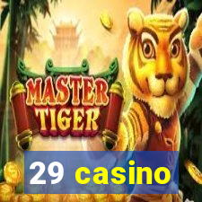 29 casino