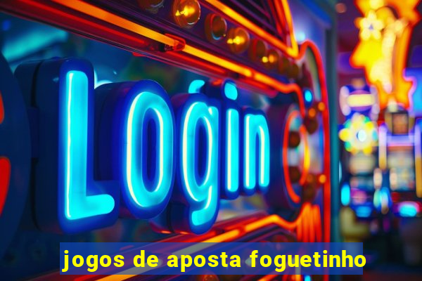 jogos de aposta foguetinho