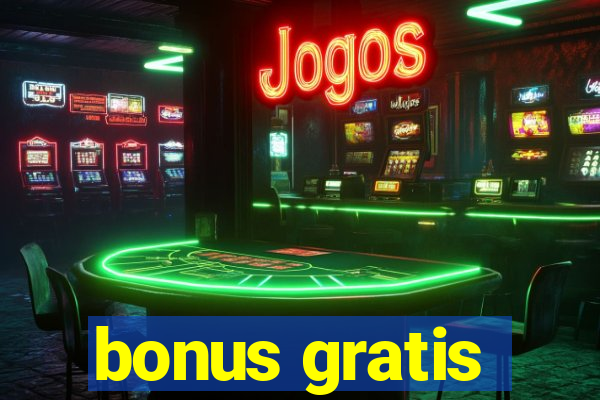 bonus gratis