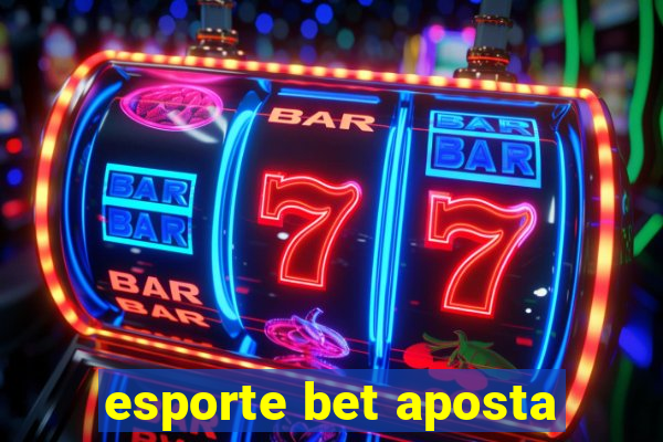 esporte bet aposta