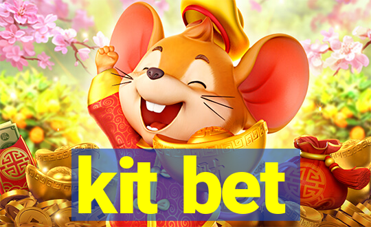 kit bet