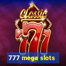 777 mega slots