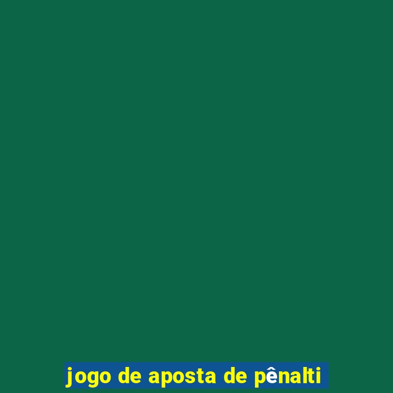 jogo de aposta de pênalti