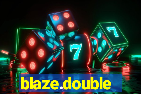 blaze.double