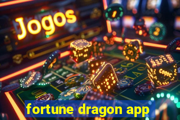 fortune dragon app