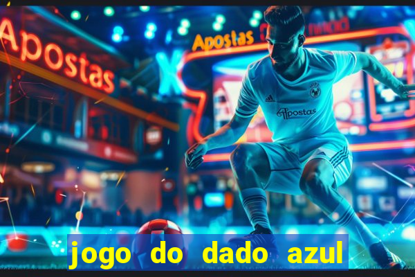 jogo do dado azul e vermelho