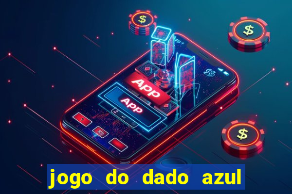 jogo do dado azul e vermelho