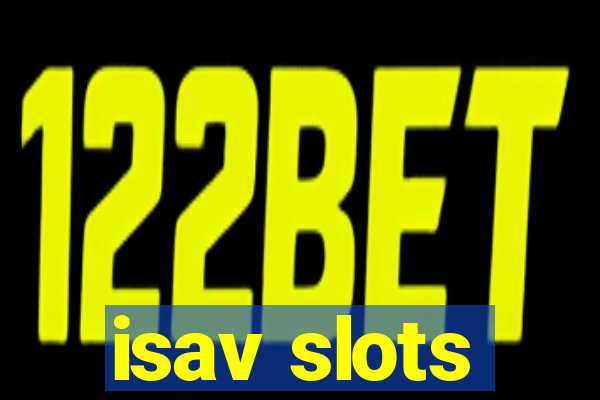 isav slots