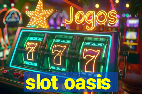 slot oasis