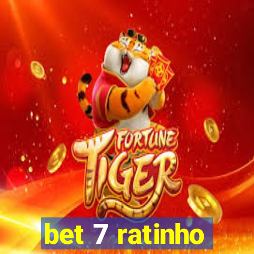 bet 7 ratinho