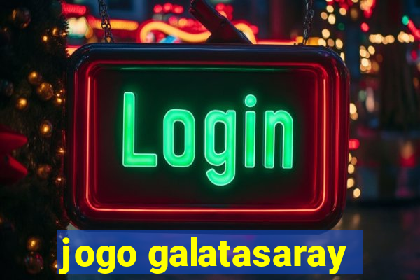 jogo galatasaray