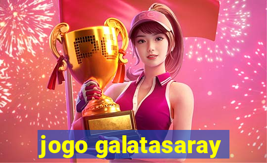 jogo galatasaray