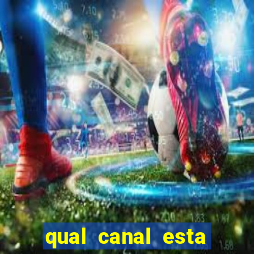 qual canal esta passando o jogo do inter