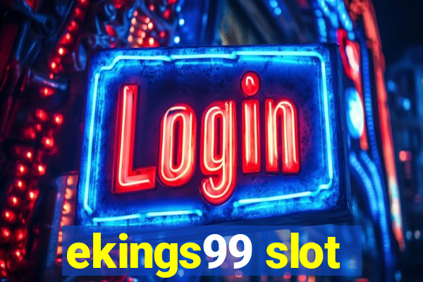 ekings99 slot