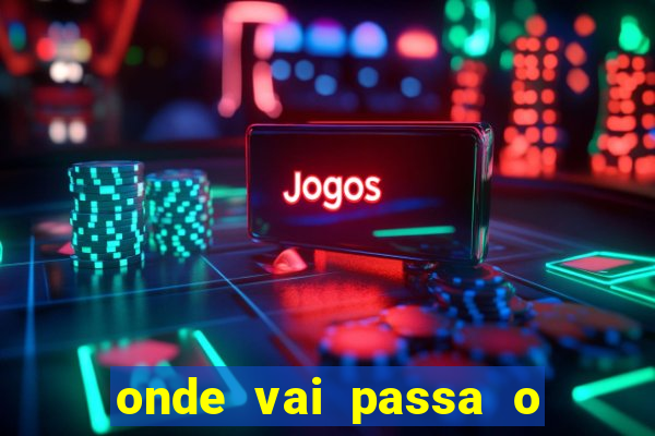 onde vai passa o jogo do cear谩