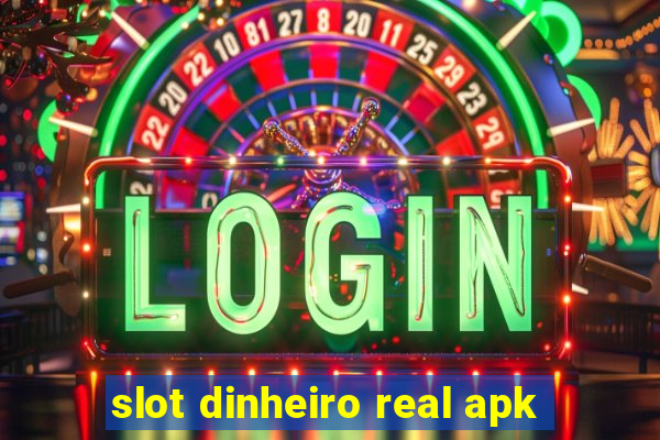 slot dinheiro real apk