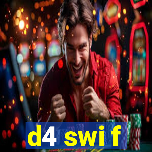 d4 swi f