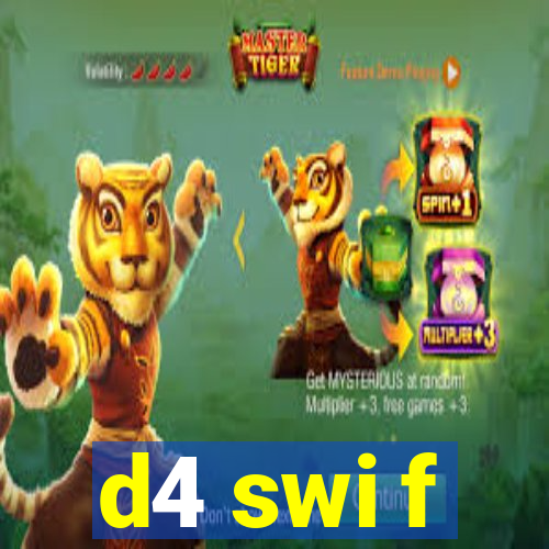 d4 swi f