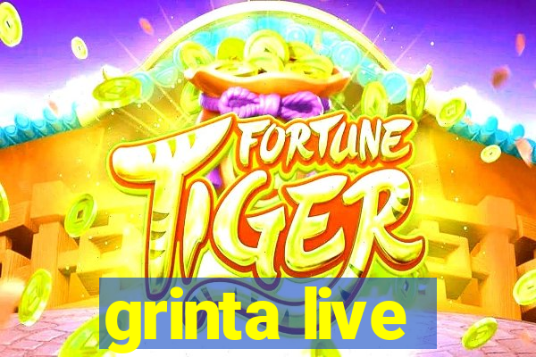 grinta live