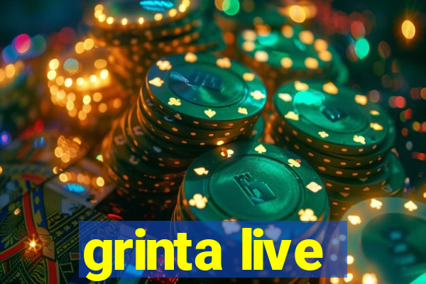 grinta live