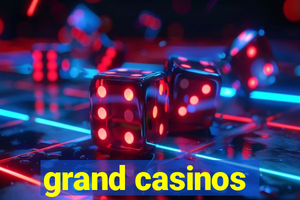 grand casinos