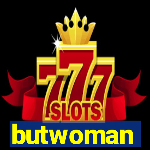 butwoman