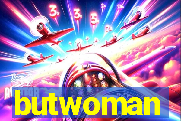 butwoman