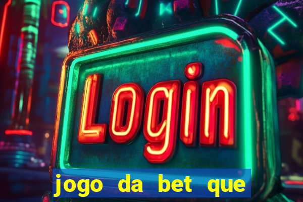 jogo da bet que da bonus no cadastro