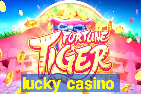 lucky casino