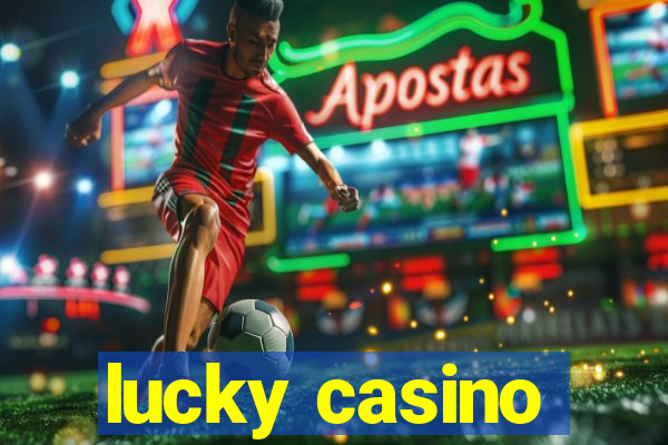 lucky casino