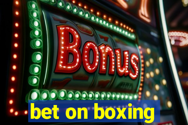 bet on boxing