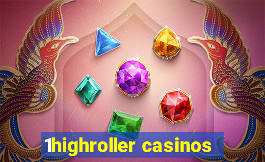 1highroller casinos