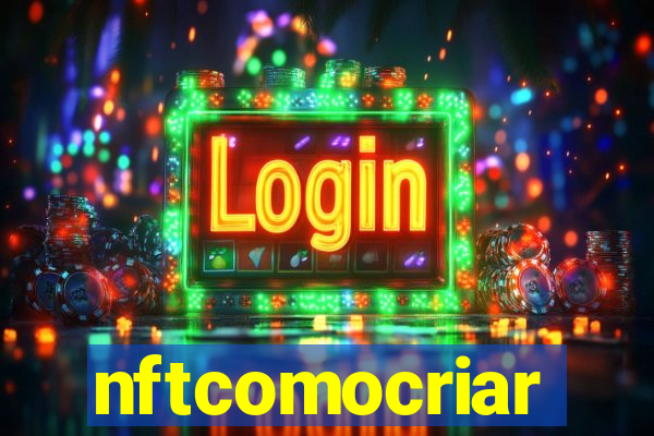 nftcomocriar